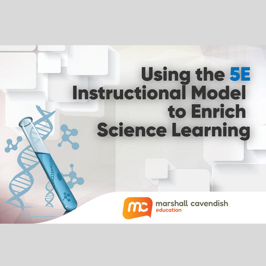 5E Instructional Model 101: Enrich Science Learning