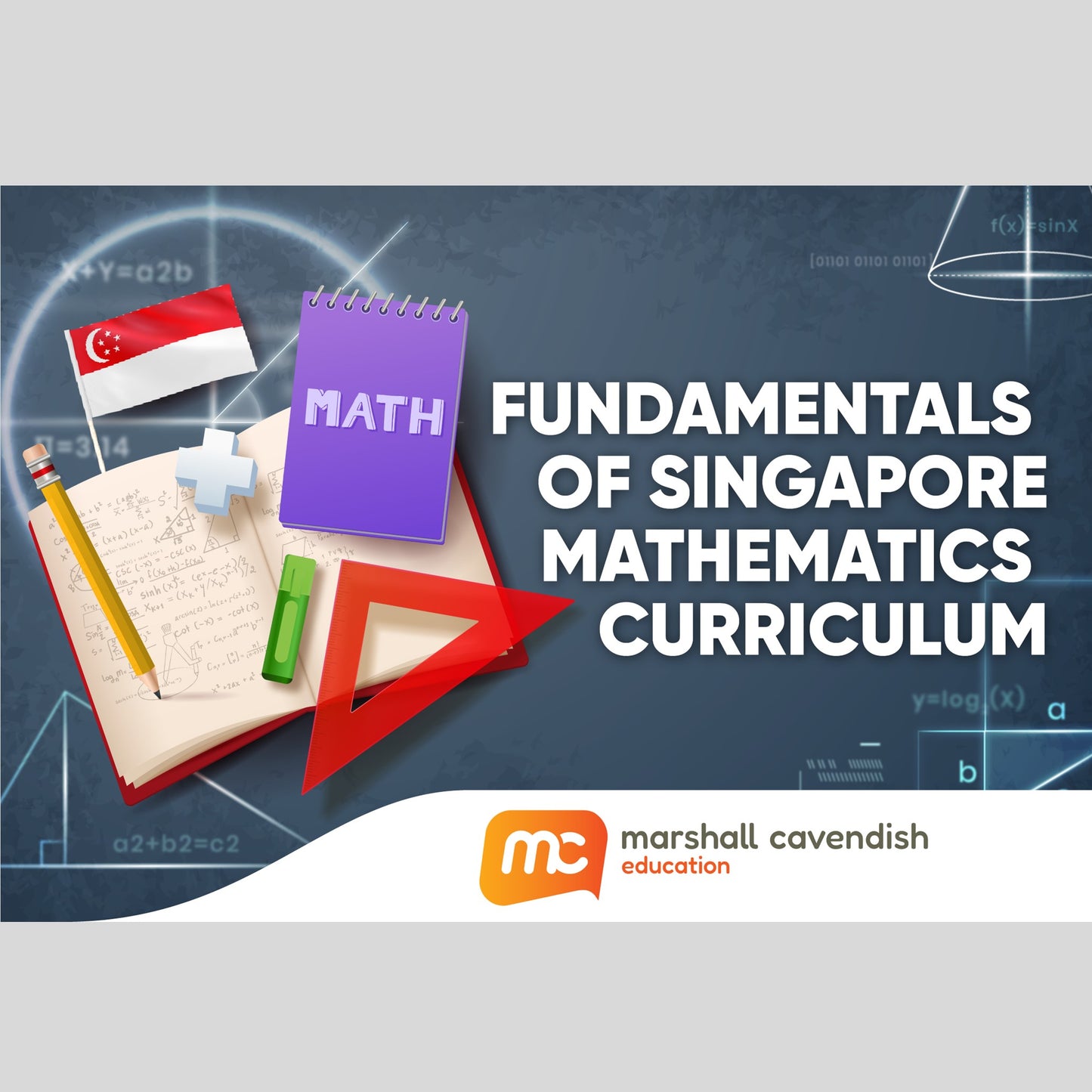 Fundamentals of Singapore Mathematics Curriculum