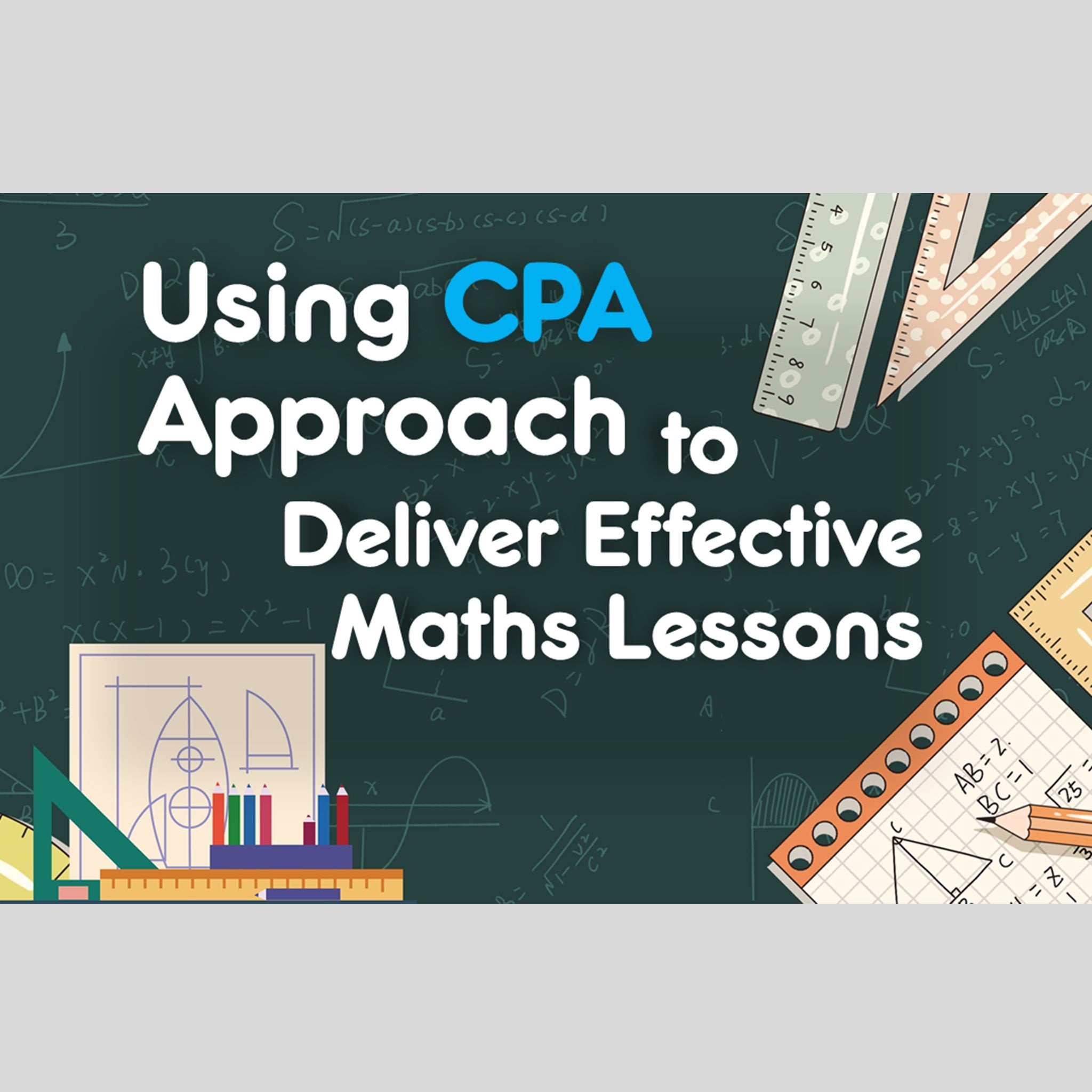 Using CPA Approach to Deliver Effective Maths Lessons – Kalodu